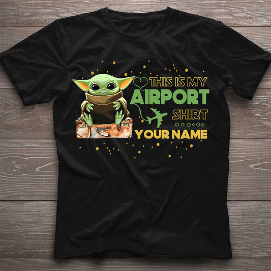 This Is My Airport Shirt - Personalized The Force T-shirt and Hoodie