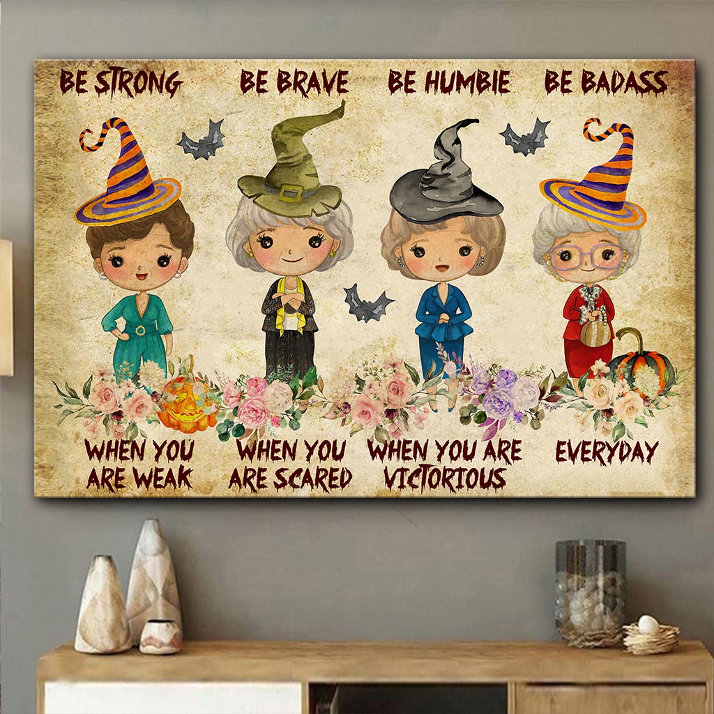 Be Strong When You Are Weak Halloween - Canvas And Poster