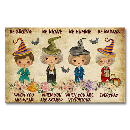 Be Strong When You Are Weak Halloween - Canvas And Poster