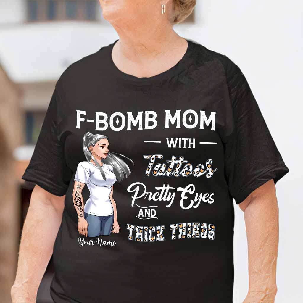 F-Bomb Mom With Tattoos, Pretty Eyes And Thick Things - Personalized Mother's Day T-shirt and Hoodie