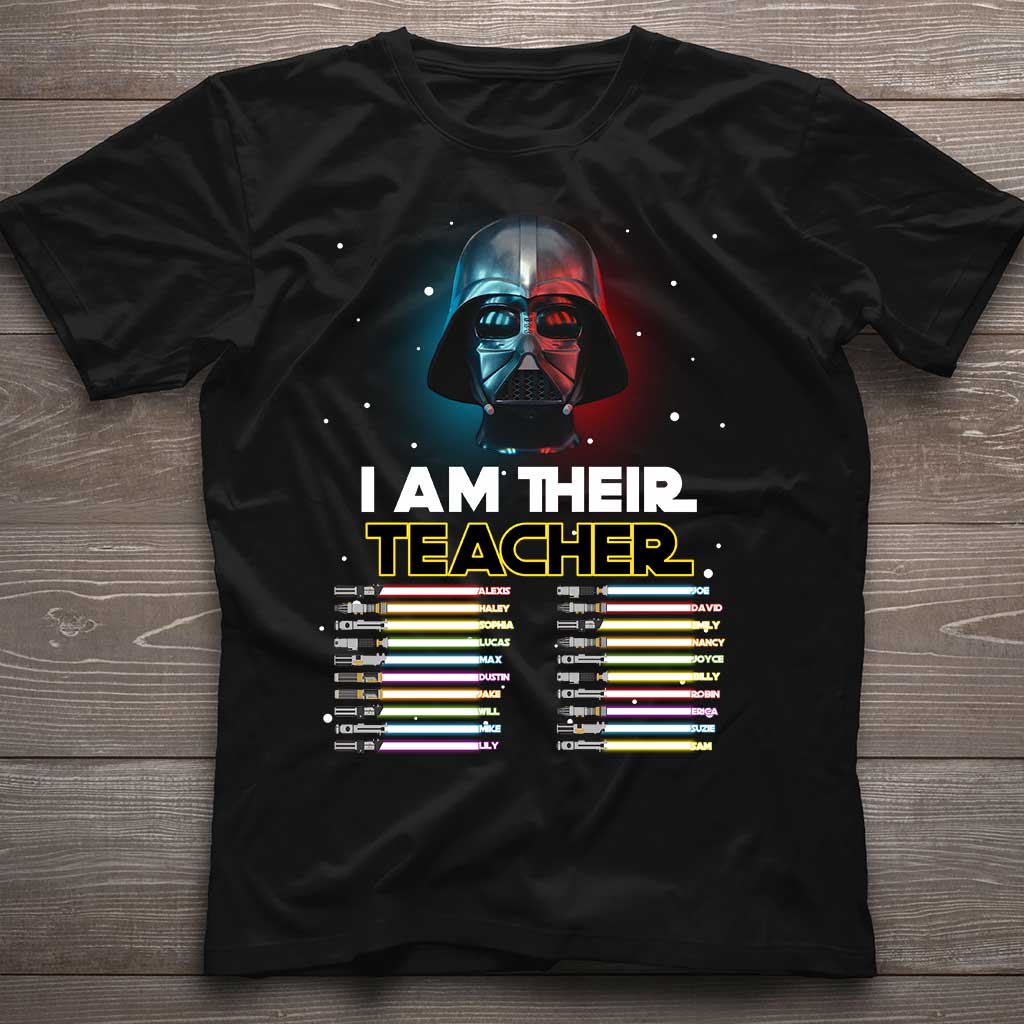 I Am Their Teacher - Personalized T-shirt and Hoodie