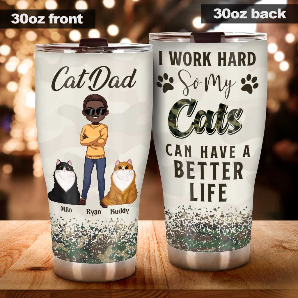 I Work Hard Cat Dad - Personalized Father's Day Tumbler