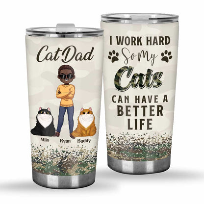 I Work Hard Cat Dad - Personalized Father's Day Tumbler