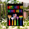 Hate Has No Home Here - LGBT Support Garden Flag