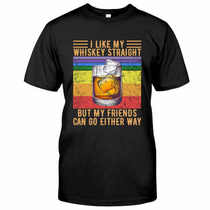 I Like My Whiskey Straight - LGBT Support T-shirt And Hoodie 062021