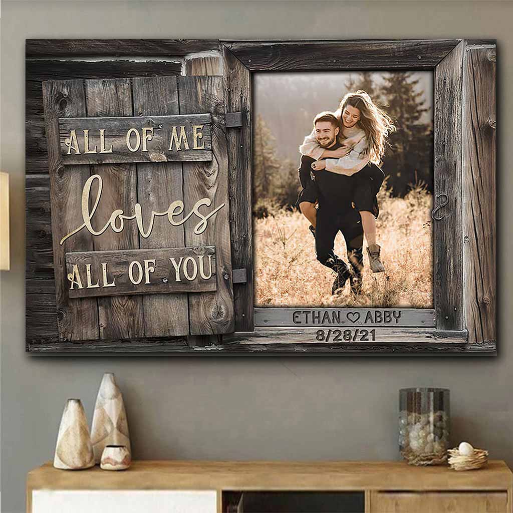 All Of Me Loves All Of Your Opening Wooden Window - Couple Personalized Poster 082021