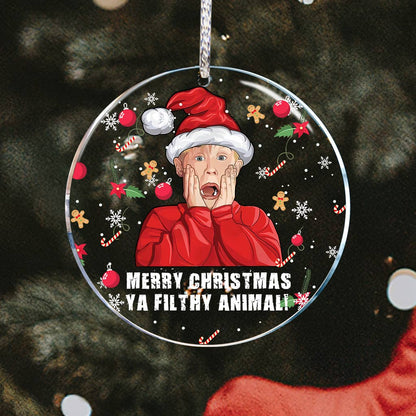 Merry Christmas Ya Filthy Animal - Christmas Transparent Ornament