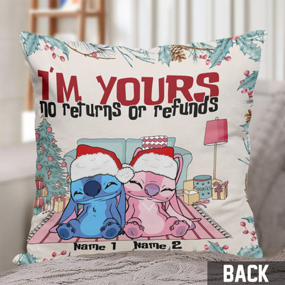 I'm Yours No Returns Or Refunds - Personalized Christmas Ohana Throw Pillow