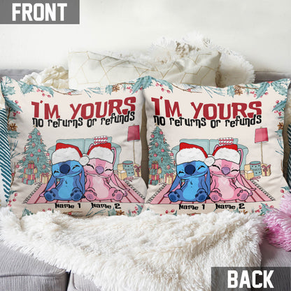 I'm Yours No Returns Or Refunds - Personalized Christmas Ohana Throw Pillow