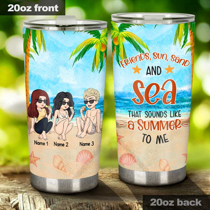 Friends, Sun, Sand And Sea - Personalized Sea Lover Tumbler