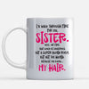 I Would Walk Through Fire For You Sister Mug 062021
