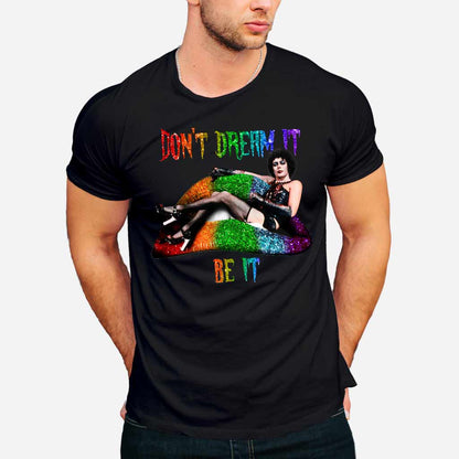 Don't Dream It - LGBT Support T-shirt And Hoodie 062021