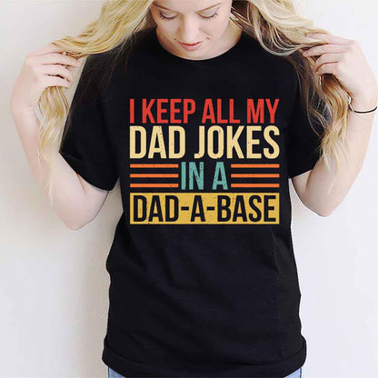 I Keep All My Dad Jokes - Father T-shirt And Hoodie 072021