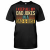 I Keep All My Dad Jokes - Father T-shirt And Hoodie 072021