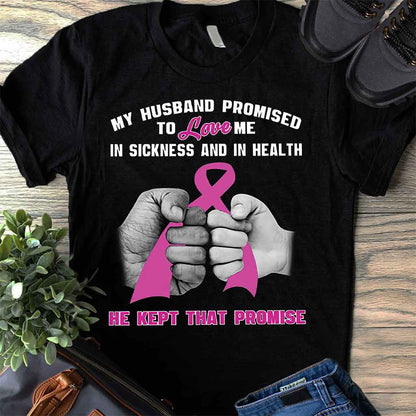 My Husband Promise  - Breast Cancer Awareness T-shirt And Hoodie 072021