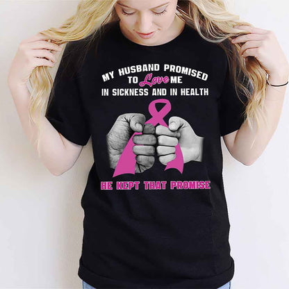 My Husband Promise  - Breast Cancer Awareness T-shirt And Hoodie 072021