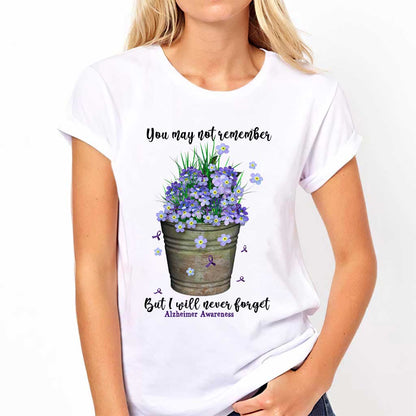 You May Not Remember  - Alzheimer Awareness T-shirt And Hoodie 072021