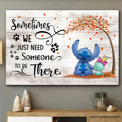 Sometimes We Just Need - Ohana Canvas And Poster