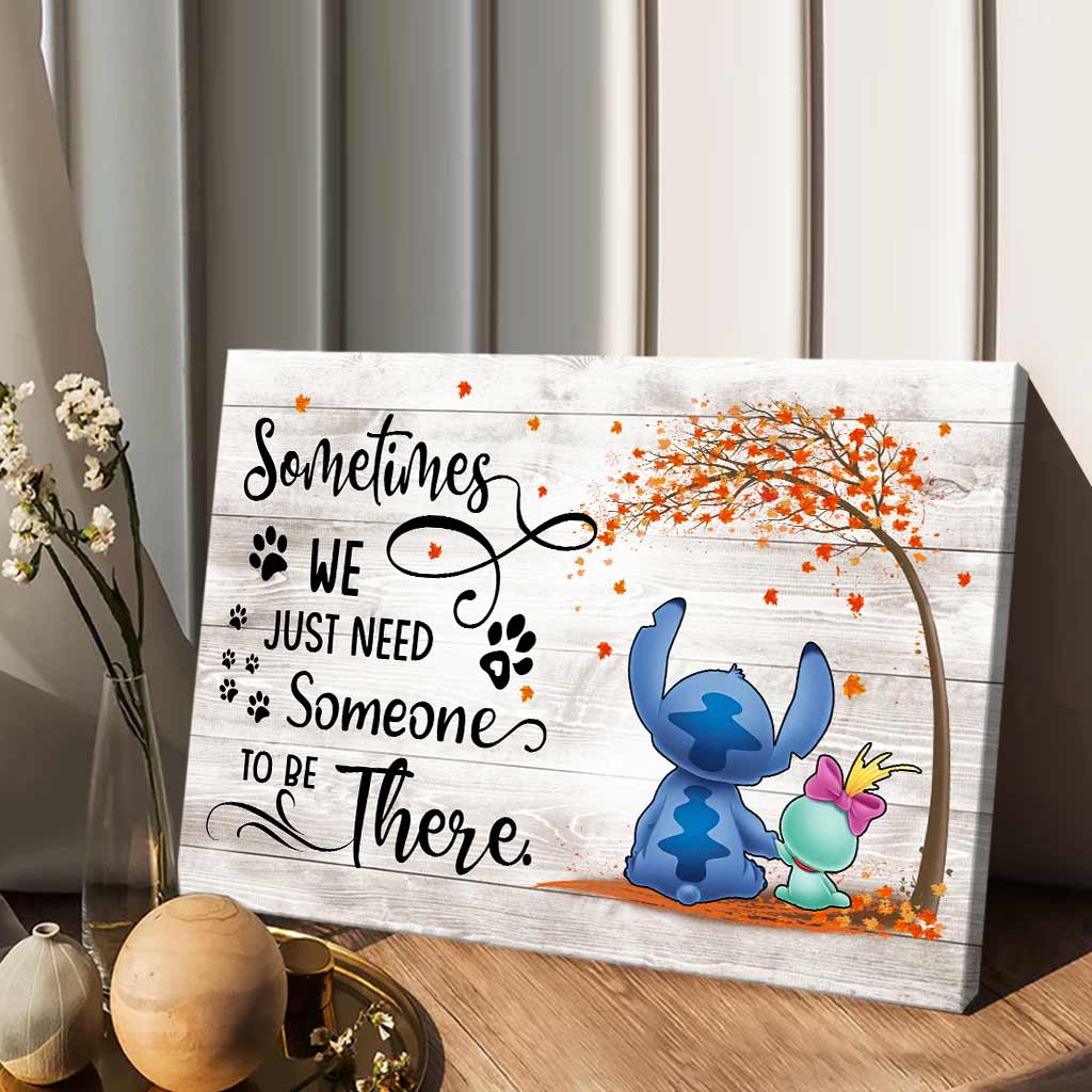 Sometimes We Just Need - Ohana Canvas And Poster