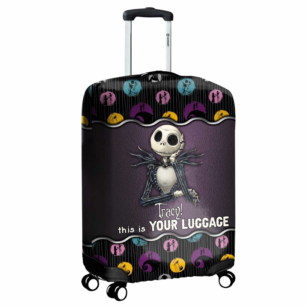 This Is Your Luggage - Personalized Nightmare Luggage Cover