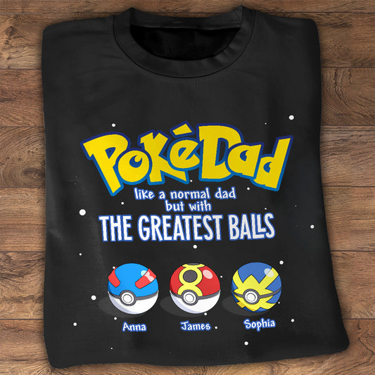 Like Normal Dad But With The Greatest Balls - Personalized Monster Trainer T-shirt and Hoodie
