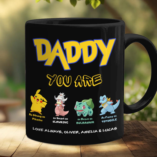 Daddy You Are - Personalized Monster Trainer Mug