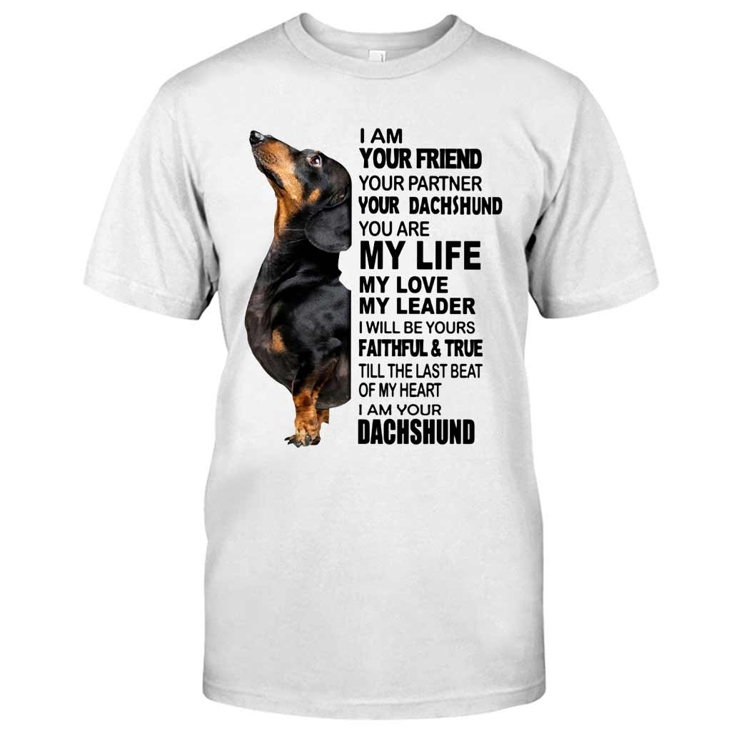 I Am Your Dachshund T-shirt And Hoodie 062021