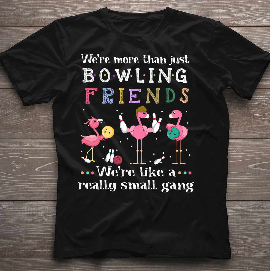 Bowling Friends - T-shirt And Hoodie 0621