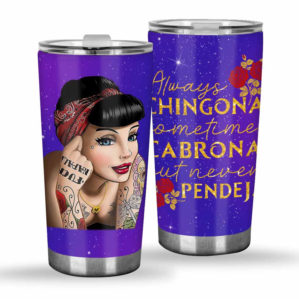 Always Chingona - Latina Women Tumbler 062021