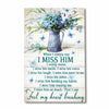 I Miss Him  - Memorial Poster 062021