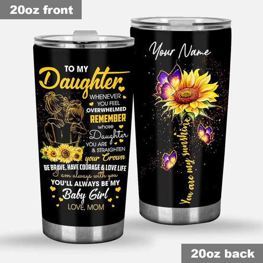 To My Daughter - Sunflower Personalized Tumbler 062021