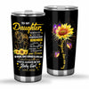 To My Daughter - Sunflower Personalized Tumbler 062021
