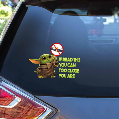 If Read This You Can Too Close You Are - Decal Full