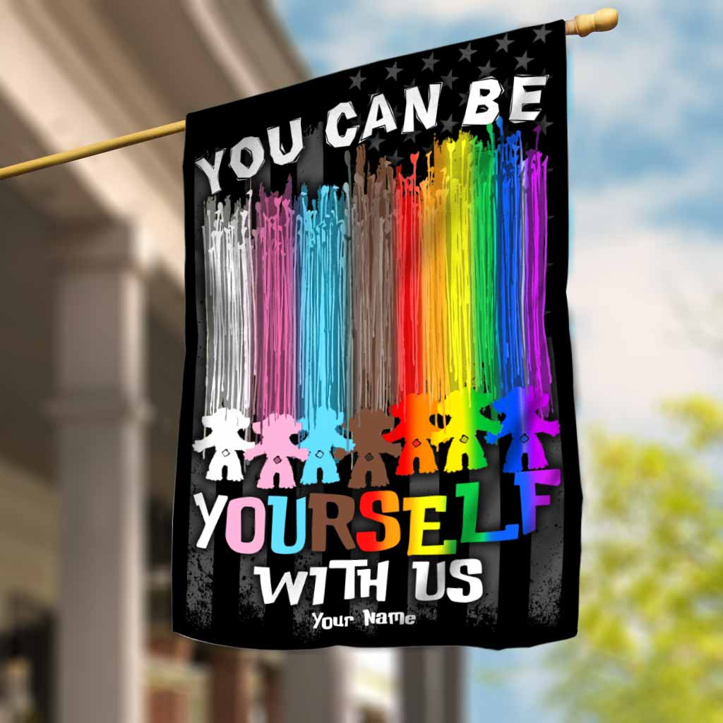 You Can Be Yourself With Us - Personalized LGBT Support House Flag