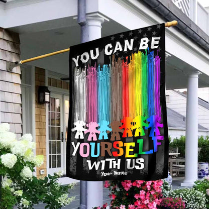 You Can Be Yourself With Us - Personalized LGBT Support House Flag