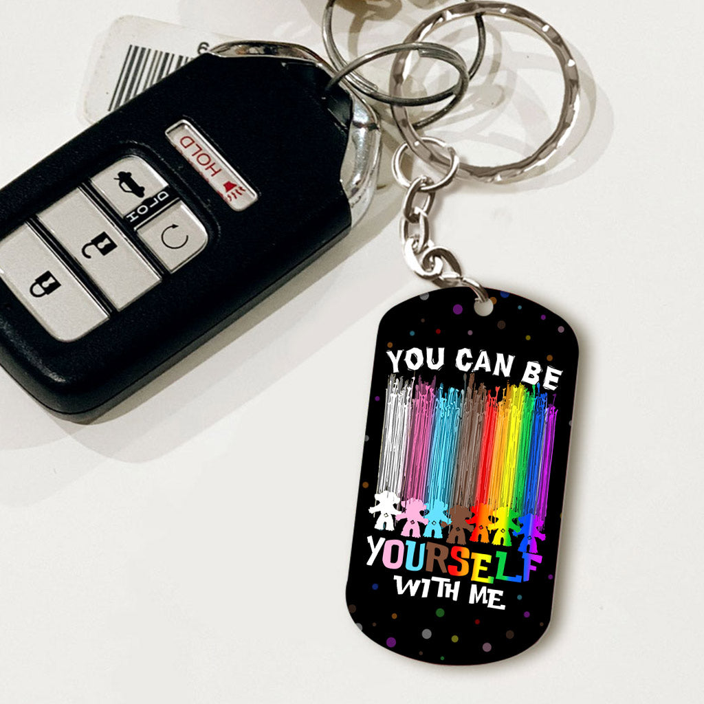 You Can Be Yourself With Me - LGBT Support Stainless Steel Keychain