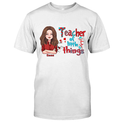 Teacher Of Little Things - Personalized Teacher T-shirt and Hoodie