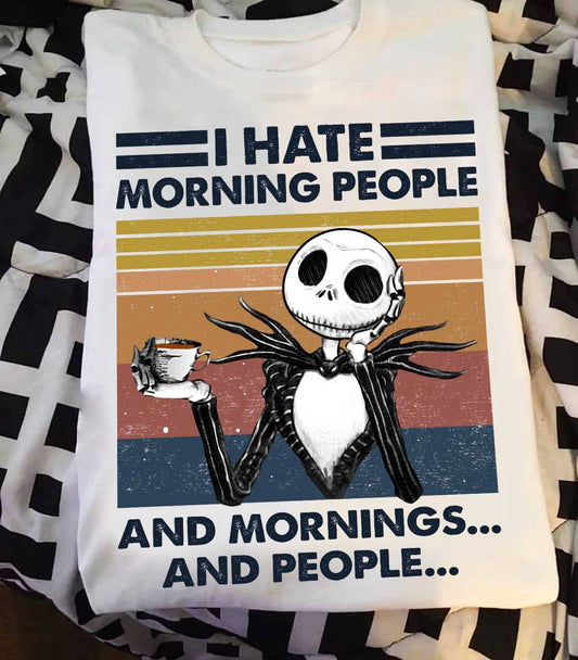 I Hate Morning People Nightmare T-shirt and Hoodie 0523