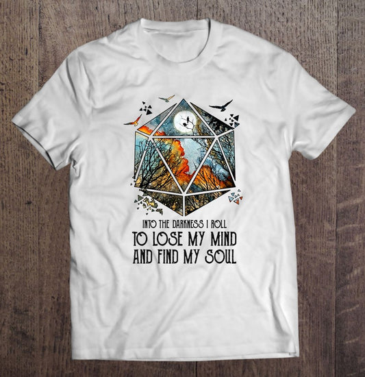 I Lose My Mind And Find My Soul RPG T-shirt and Hoodie 0523