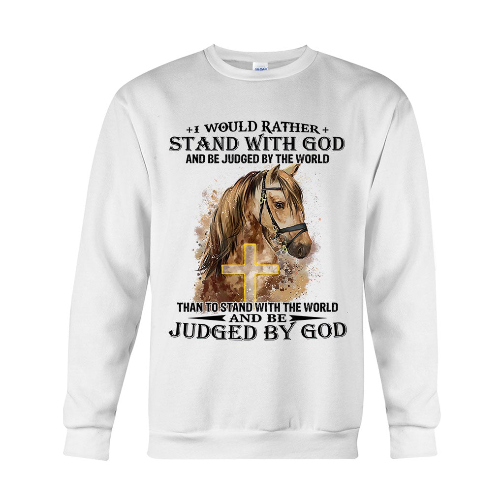 Horse Stand With God Judged By God - Christian T-shirt and Hoodie 102021