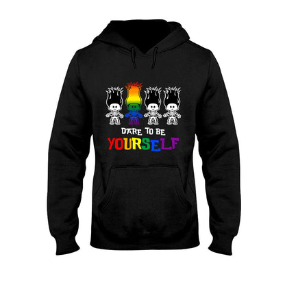 Dare To Be Yourself - LGBT Support T-shirt and Hoodie