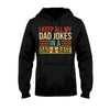 I Keep All My Dad Jokes - Father T-shirt And Hoodie 072021