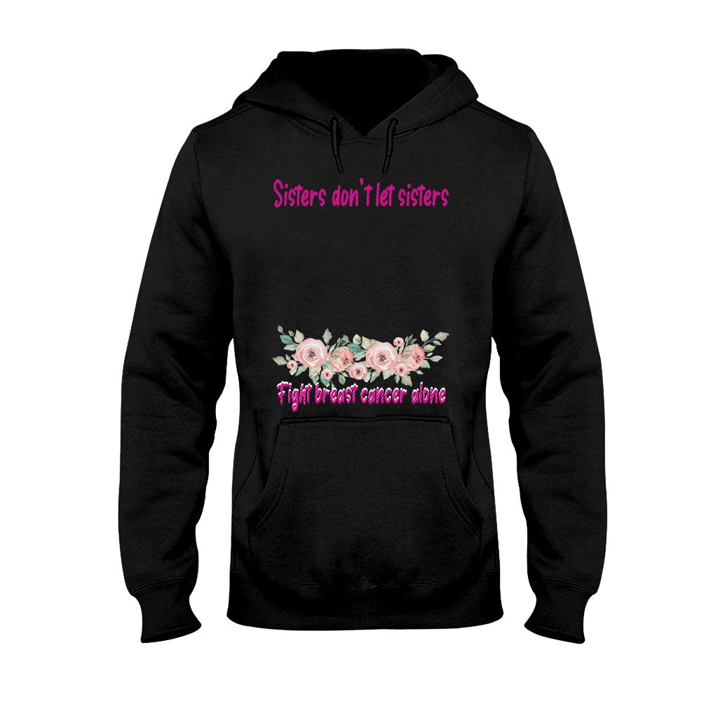 Sisters Don't Let Sisters Fight Cancer Alone - Personalized Breast Cancer Awareness T-shirt and Hoodie