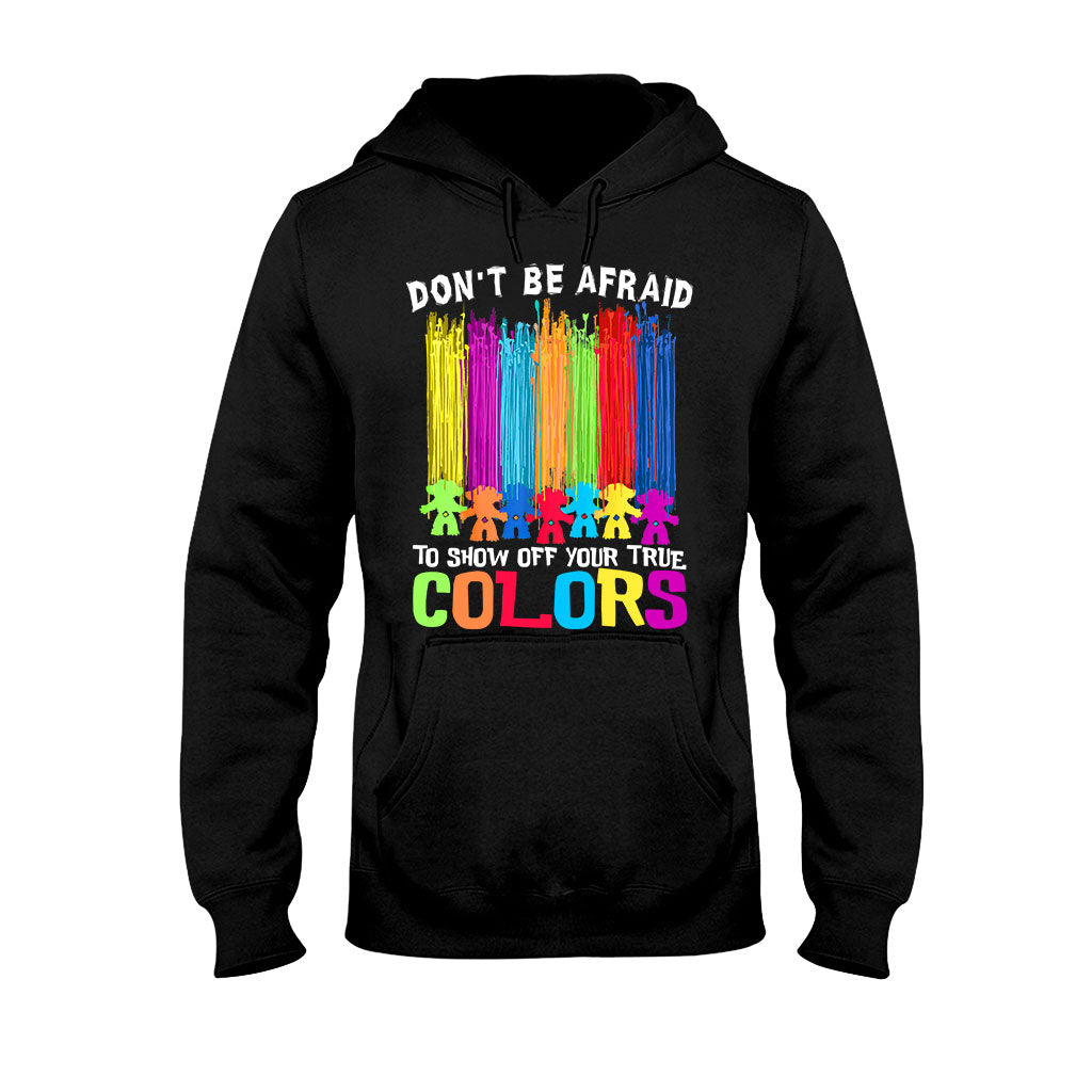 Don't Be Afraid To Show Off Your True Color - LGBT Support T-shirt and Hoodie