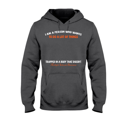 I Am A Person Who Wants To Do A Lot Of Things - Personalized Multiple Sclerosis Awareness T-shirt and Hoodie