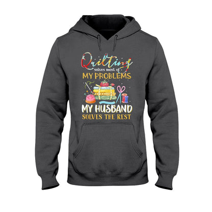 Quilting Solves Problems  - Sewing T-shirt And Hoodie 092021