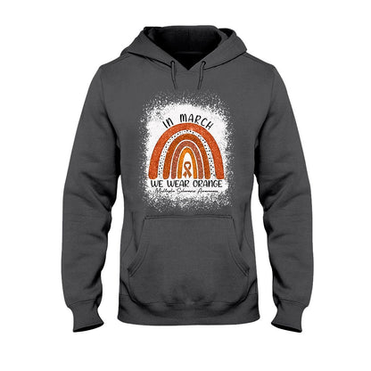 In March We Wear Orange  - Multiple Sclerosis Awareness T-shirt And Hoodie 092021