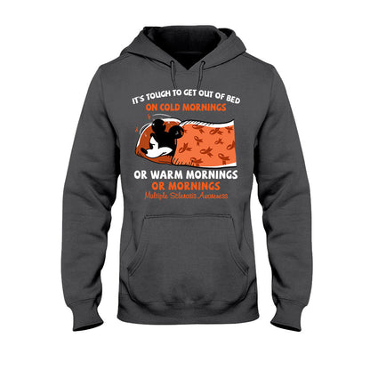 It's Tough To Get Out Of Bed - Orange March Multiple Sclerosis Awareness T-shirt and Hoodie