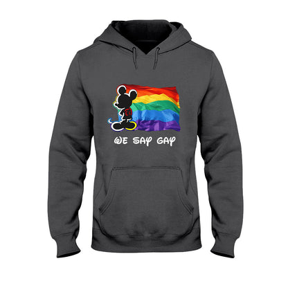 We Say LGBT Support - T-shirt and Hoodie