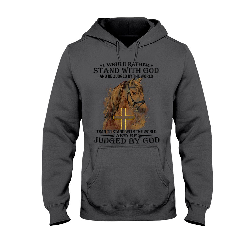 Horse Stand With God Judged By God - Christian T-shirt and Hoodie 102021